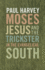 Moses, Jesus, and the Trickster in the Evangelical South (Mercer University Lamar Memorial Lectures)