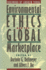 Environmental Ethics and the Global Marketplace