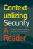 Contextualizing Security: a Reader (Studies in Security and International Affairs Ser. )