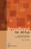 Broadband for Africa: Developing Backbone Communications Networks