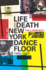 Life and Death on the New York Dance Floor, 1980 1983