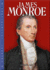 James Monroe (Presidential Leaders)