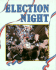 Election Night (Politics in the United States Series)