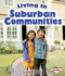 Living in Suburban Communities (First Step Nonfiction-Communities)