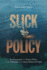 Slick Policy: Environmental and Science Policy in the Aftermath of the Santa Barbara Oil Spill