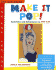 Make It Pop! : Activities and Adventures in Pop Art