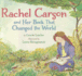 Rachel Carson and Her Book That Changed the World