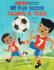 We Play Soccer / Jugamos Al Ftbol