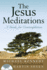 The Jesus Meditations: a Guide for Contemplation [With Cd]