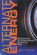 Alternate Energy: Assessment & Implementation Reference Book