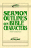 Sermon Outlines on Bible Characters (Old Tesament) Old Testament