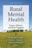 Rural Mental Health: Issues, Policies, and Best Practices