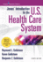 Jonas' Introduction to the U.S. Health Care System, 8th Edition