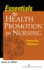 Essentials for Health Promotion in Nursing: Promoting Wellness