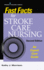 Fast Facts for Stroke Care Nursing: an Expert Care Guide