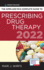 The Aprn and Pa's Complete Guide to Prescribing Drug Therapy 2022 5th Edition-Comprehensive Drug Guide, Drug Reference Book 2022