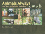 Animals Always: 100 Years at the Saint Louis Zoo (Volume 1)