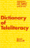 Dictionary of Teleliteracy: Television's 500 Biggest Hits, Misses, and Events