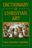 Dictionary of Christian Art