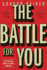 The Battle for You: the Life-and-Death Struggle for Control of Your Soul