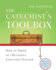 The Catechist's Toolbox: How to Thrive as a Religion Education Teacher