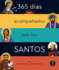 365 Das Acompaados Por Los Santos: Vol I (Spanish Edition)