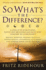 So Whats the Difference: How the World's Faiths Compare to Christianity