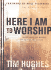 Here I Am to Worship