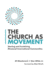 The Church as Movement Starting and Sustaining Missionalincarnational Communities