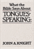 What the Bible Says About Tongues-Speaking