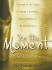 In the Moment: Creative Scripts in Short Scenes, Monologues & Readings
