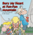 Bury My Heart at Fun-Fun Mountain: a Foxtrot Collection