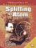 Splitting the Atom