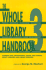 The Whole Library Handbook 3: Current Data, Professional Advice, and Curiosa About Libraries and Library Services (Whole Library Handbook: Current Data, Professional Advice, & Curios)