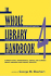 Whole Library Handbook 4: Current Data, Professional Advice, and Curiosa about Libraries and Library Services