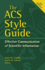 The Acs Style Guide: Effective Communication of Scientific Information (an American Chemical Society Publication)