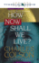 How Now Shall We Live Audio