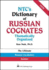 Ntc's Dictionary of Russian Cognates: Thematically Organized