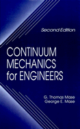 Continuum Mechanics for Engineers, 2nd Edition (Computational Mechanics and Applied Analysis)