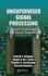 Unsupervised Signal Processing: Channel Equalization and Source Separation