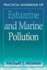 Practical Handbook of Estuarine and Marine Pollution (Marine Science Series)