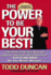 The Power to Be Your Best! : How to Find What You Really Want in Life and Get It