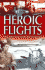 Heroic Flights: the First 100 Years of Aviation