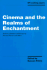 Cinema and the Realms of Enchantment (Bfi Working Papers)