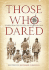 Those Who Dared: Stories from the Golden Age of Exploration