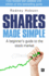 Shares Made Simple: a Beginners Guide to the Stock Market