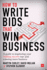 How to Write Bids That Win Business: a Guide to Improving Your Bidding Success Rate and Winning More Tenders