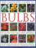 The Gardener's Guide to Bulbs: How to Create a Spectacular Garden Through the Year With Bulbs, Corns, Tubers and Rhizomes; an Illustrated Directory of...to Growing Them With Over 800 Photographs