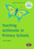 Teaching Arithmetic in Primary Schools (Transforming Primary Qts Series)
