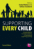 Supporting Every Child (Working With Children, Young People and Familieslm Series)